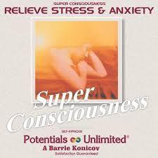 Super Consciousness: Relieve St